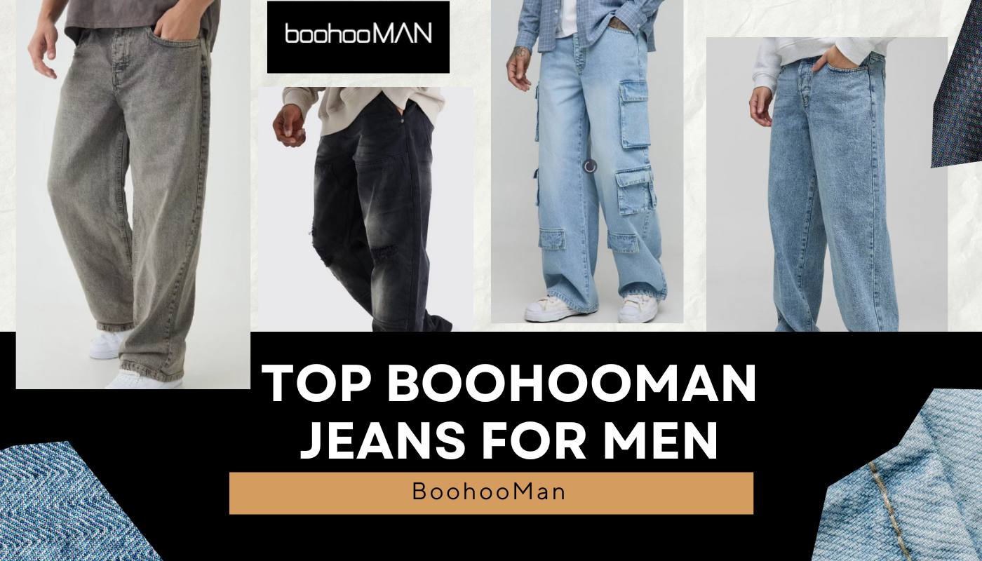 Top BoohooMAN jeans for Men This Year