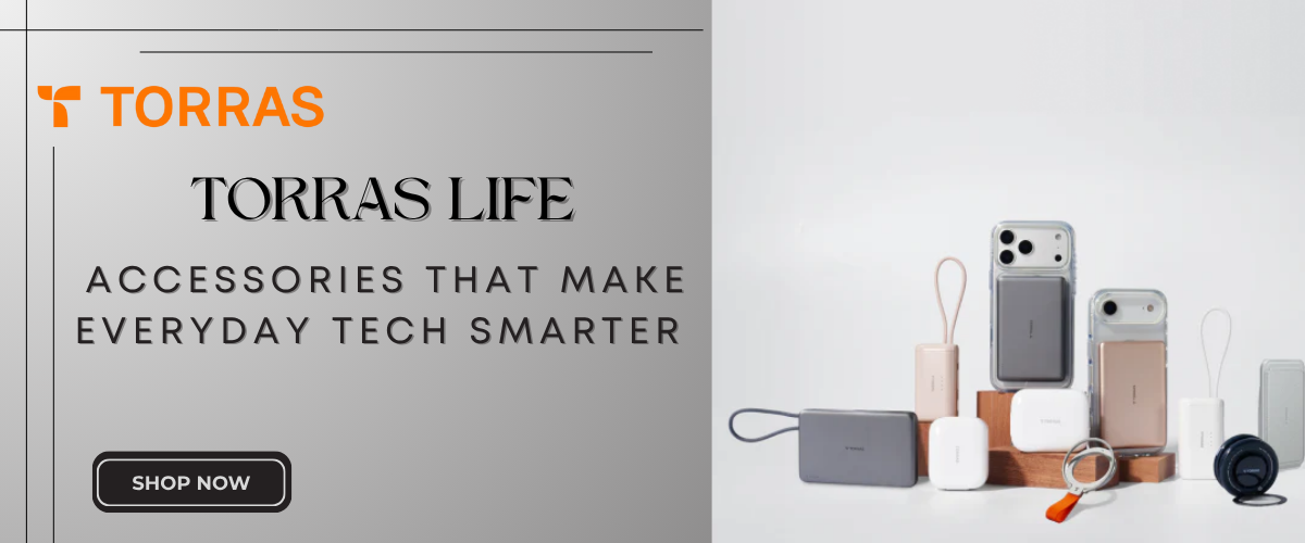 Torras Life Accessories That Make Everyday Tech Smarter