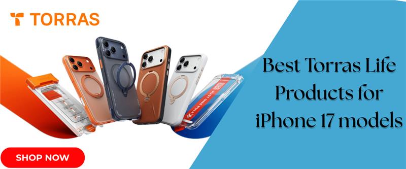 Best Torras Products for iPhone 17 Series