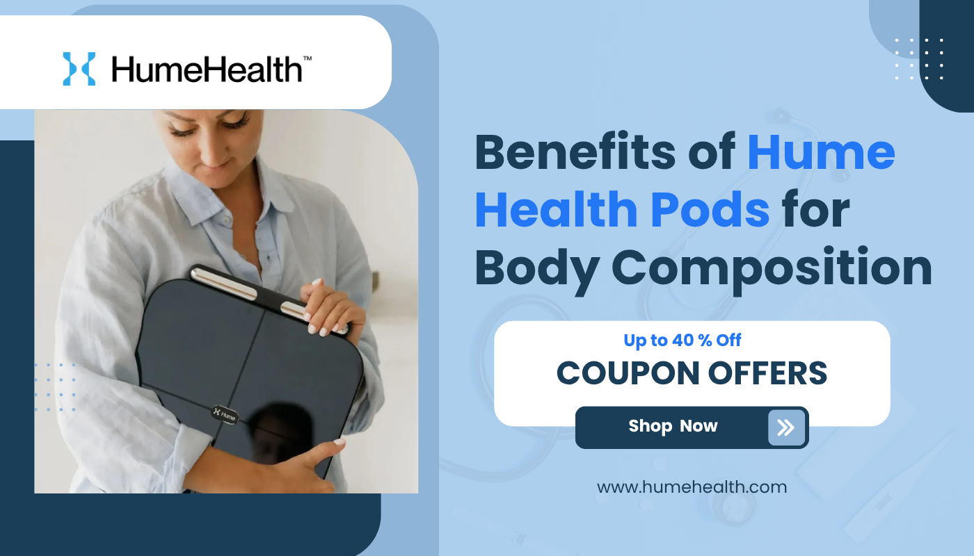 Benefits of Hume Health Pod for Body Composition
