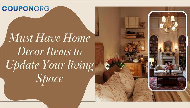 Must-Have Home Decor Items to Uplift Your Home