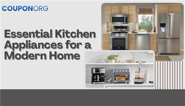 Essential Kitchen Appliances for a Modern Home