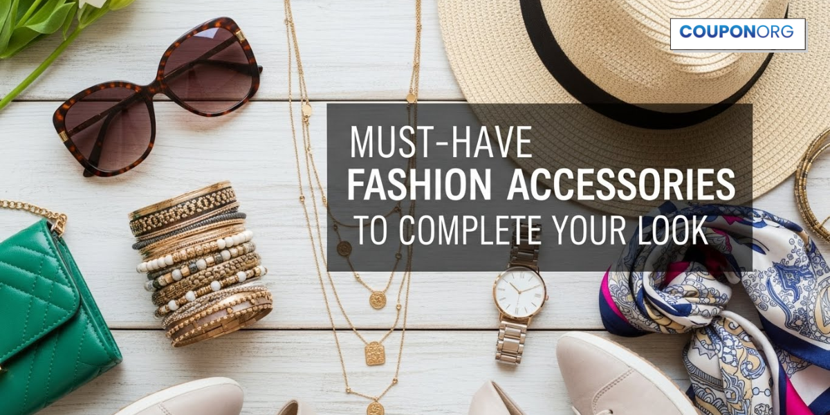 Must-Have Fashion Accessories to Complete Your Look